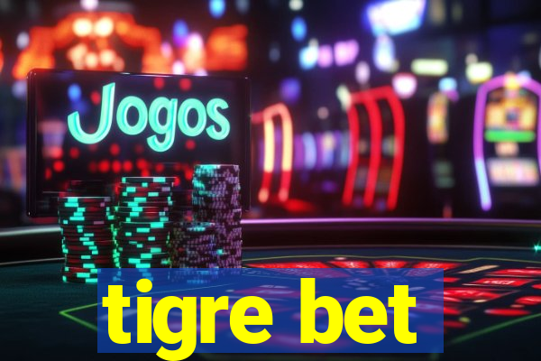 tigre bet